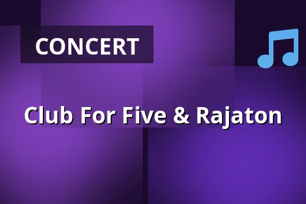Club For Five & Rajaton — Laukon kartano, Vesilahti