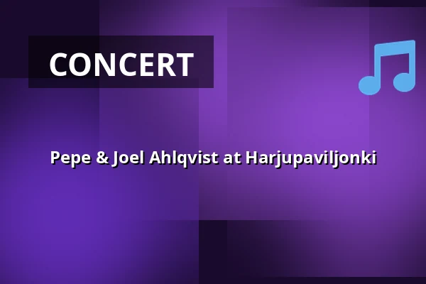 Pepe & Joel Ahlqvist at Harjupaviljonki — Heinolan Harjupaviljonki, Heinola