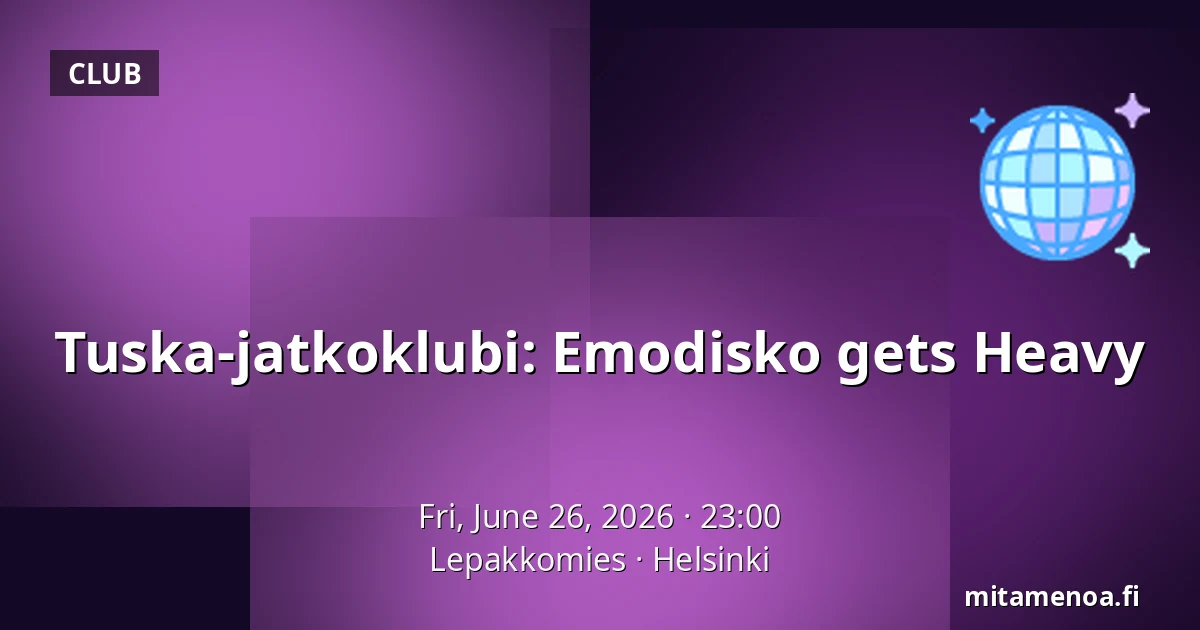 Tuska-jatkoklubi: Emodisko gets Heavy — Lepakkomies, Helsinki