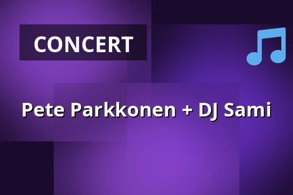 Pete Parkkonen + DJ Sami — Tavara-asema, Tampere