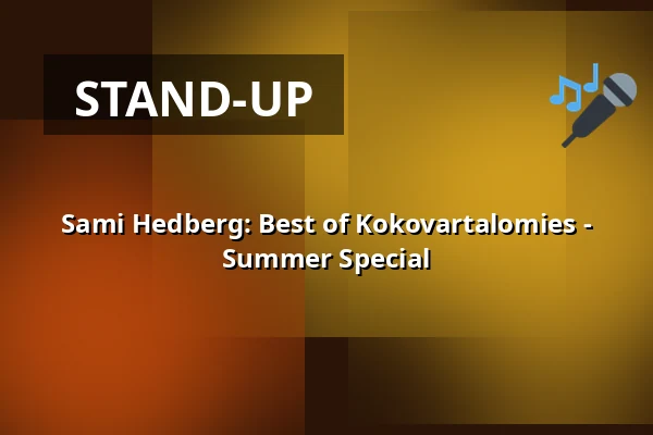 Sami Hedberg: Best of Kokovartalomies - Summer Special — Ounaspaviljonki, Rovaniemi