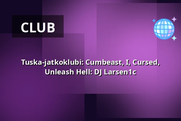 Tuska-jatkoklubi: Cumbeast, I, Cursed, Unleash Hell: DJ Larsen1c — On The Rocks, Helsinki