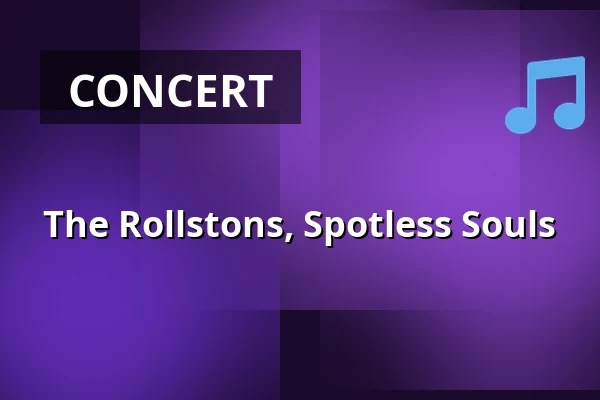 The Rollstons, Spotless Souls — Kulttuuritalo Telakka, Tampere