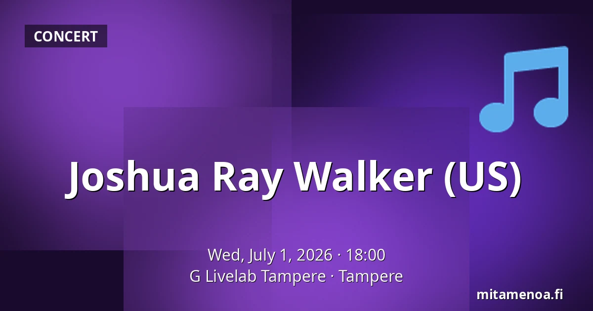 Joshua Ray Walker (US) — G Livelab Tampere, Tampere