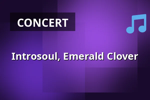 Introsoul, Emerald Clover — Semifinal, Helsinki