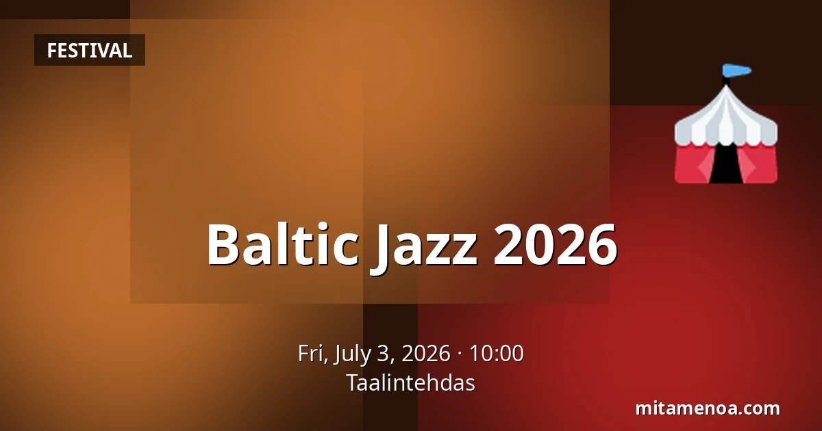 Baltic Jazz 2026 — Taalintehdas