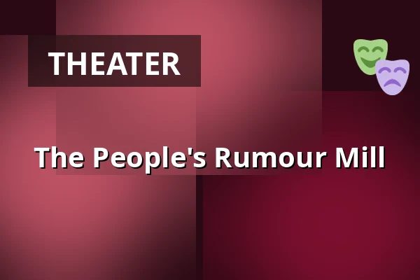 The People's Rumour Mill — Kouvalan maamiesseurantalo, Hattula