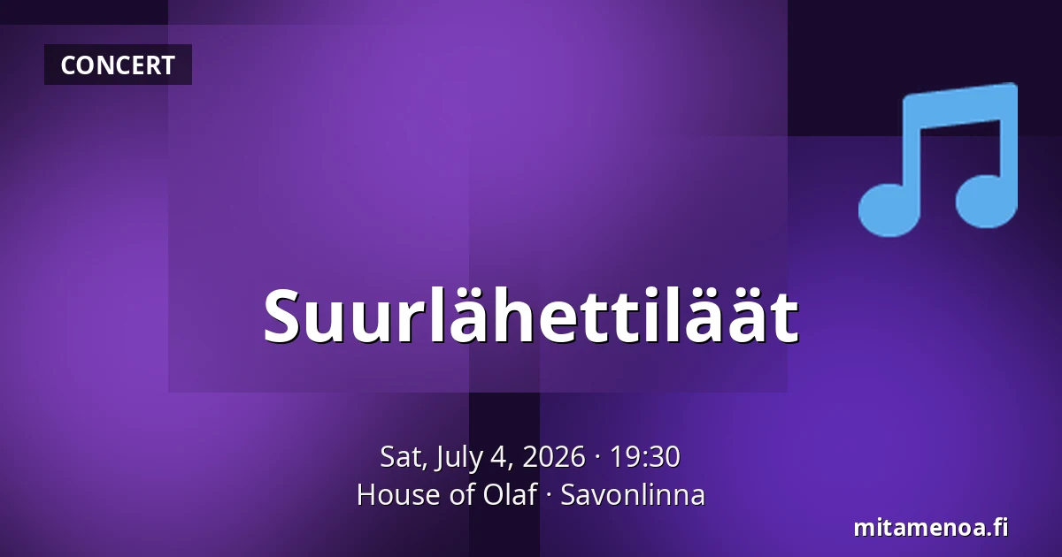 Suurlähettiläät — House of Olaf, Savonlinna