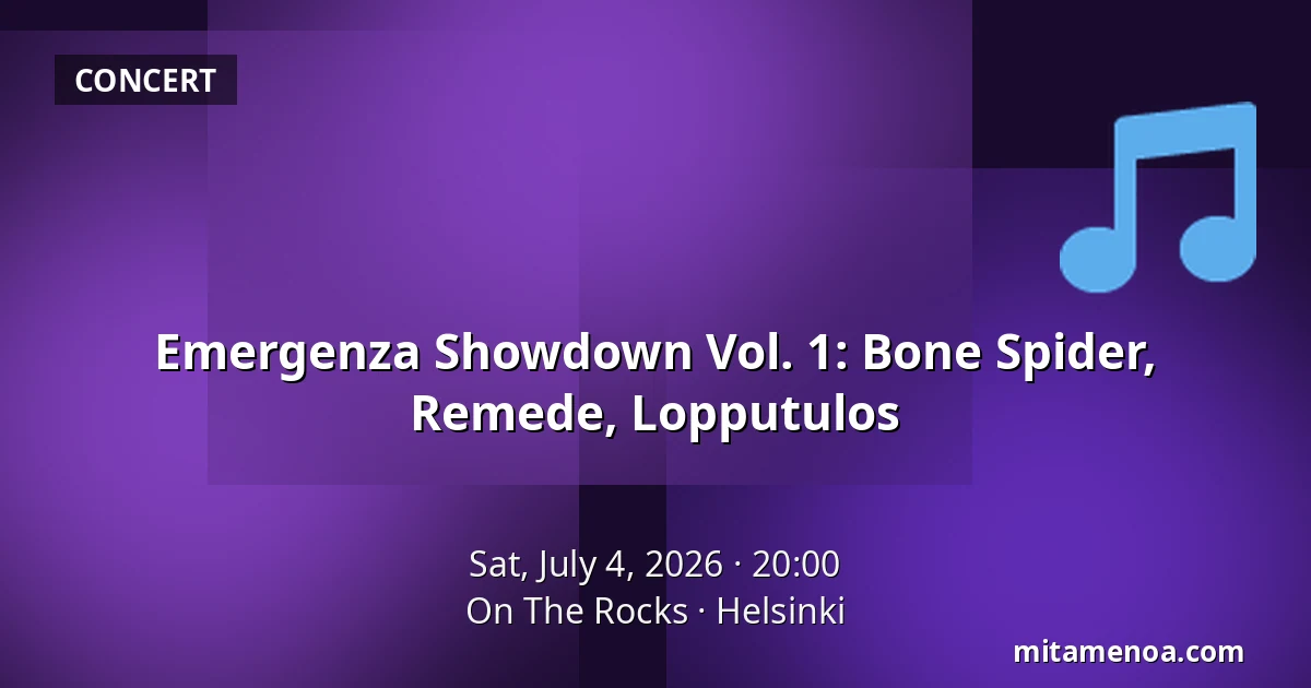 Emergenza Showdown Vol. 1: Bone Spider, Remede, Lopputulos — On The Rocks, Helsinki