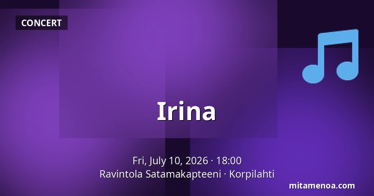 Irina — Ravintola Satamakapteeni, Korpilahti