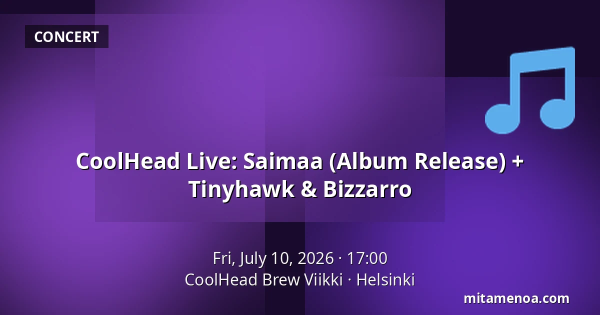 CoolHead Live: Saimaa (Album Release) + Tinyhawk & Bizzarro — CoolHead Brew Viikki, Helsinki