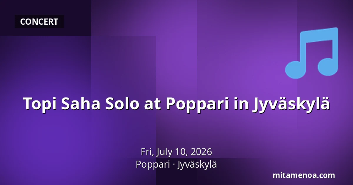 Topi Saha Solo at Poppari in Jyväskylä — Poppari, Jyväskylä