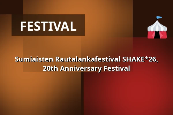 Sumiaisten Rautalankafestival SHAKE*26, 20th Anniversary Festival — Sumiaisten koulun ranta, Sumiainen