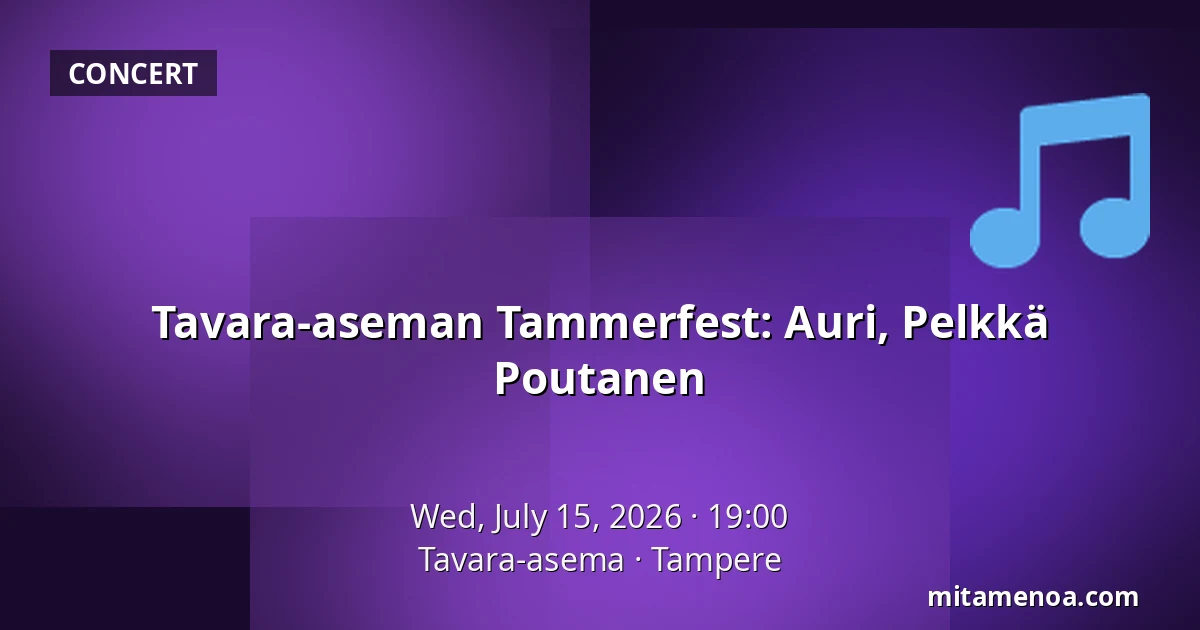 Tavara-aseman Tammerfest: Auri, Pelkkä Poutanen — Tavara-asema, Tampere