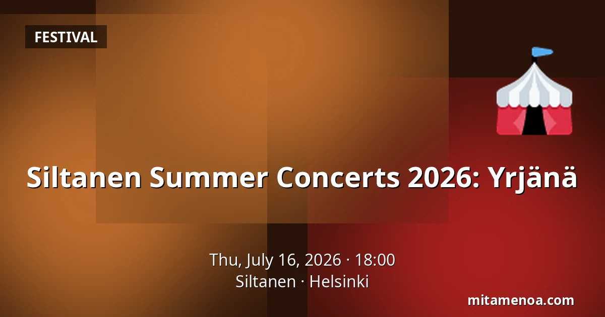 Siltanen Summer Concerts 2026: Yrjänä — Siltanen, Helsinki