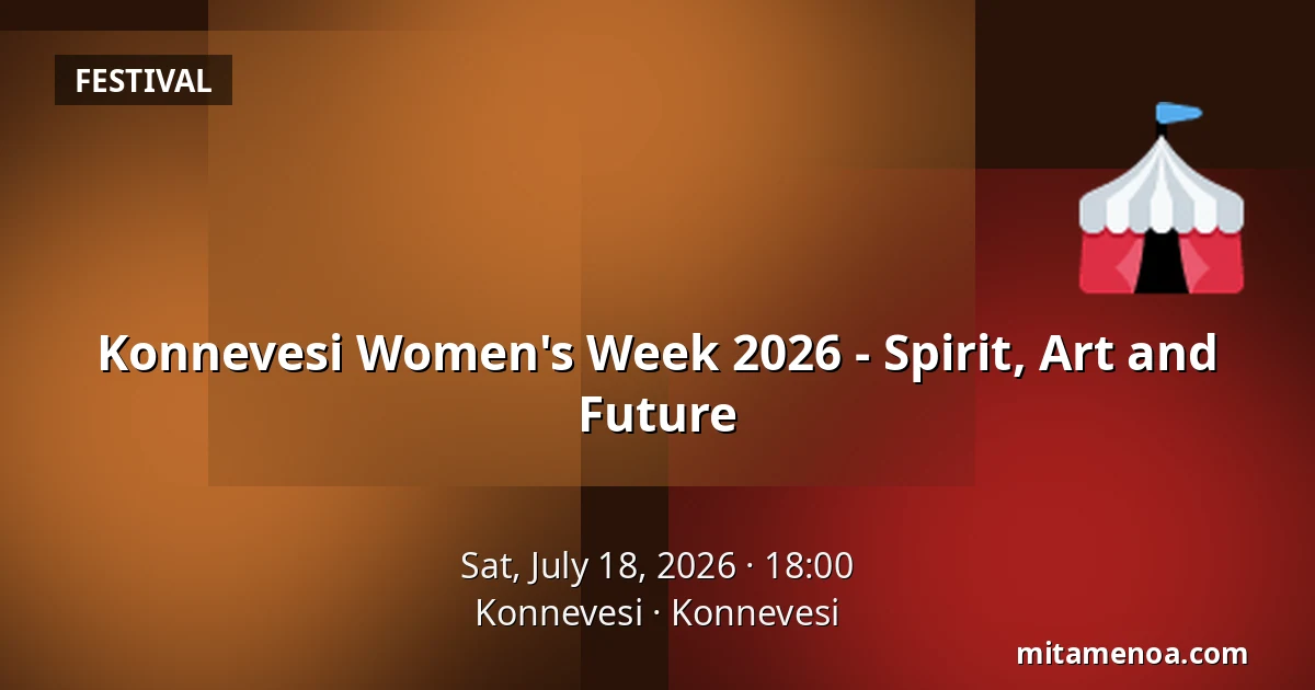 Konnevesi Women's Week 2026 - Spirit, Art and Future — Konnevesi, Konnevesi