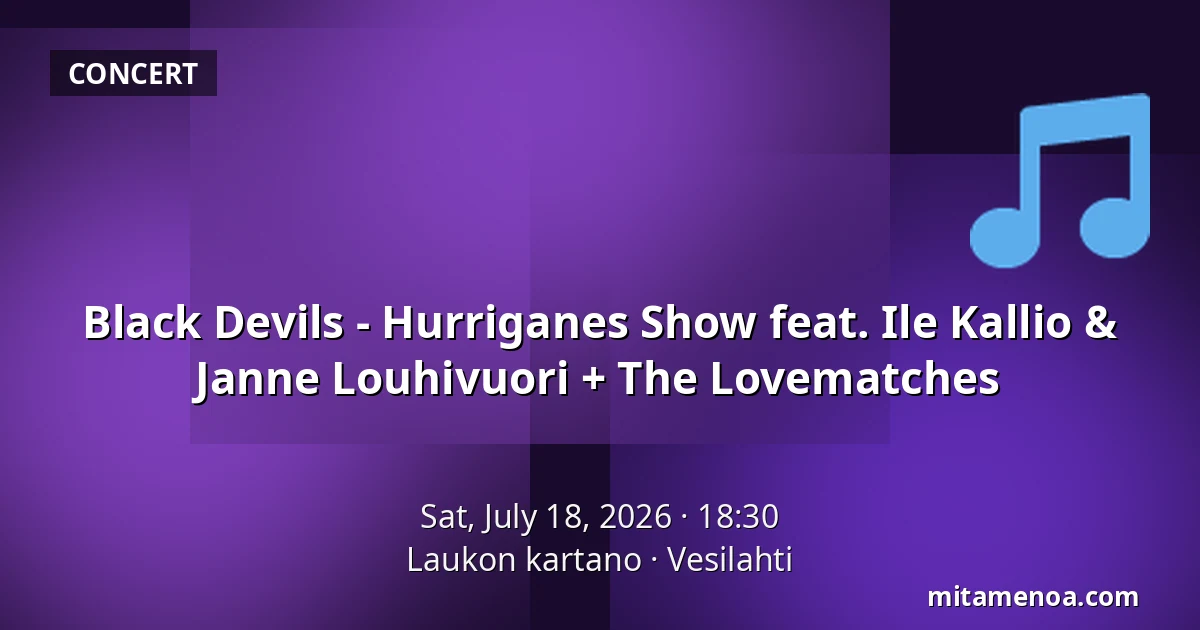 Black Devils - Hurriganes Show feat. Ile Kallio & Janne Louhivuori + The Lovematches — Laukon kartano, Vesilahti