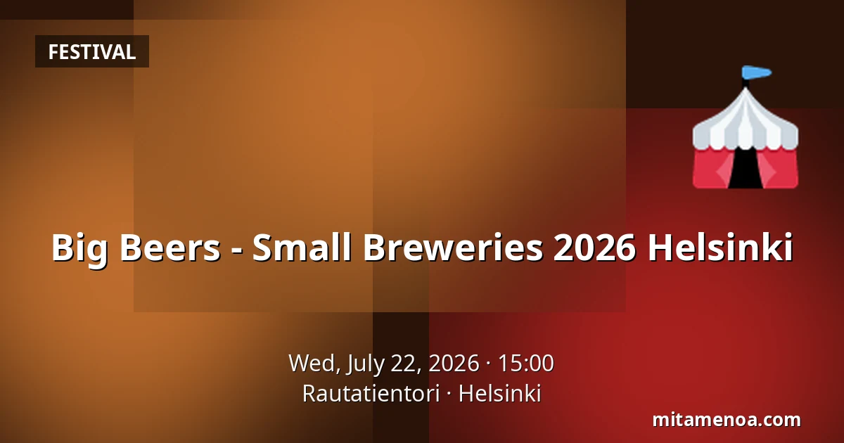 Big Beers - Small Breweries 2026 Helsinki — Rautatientori, Helsinki