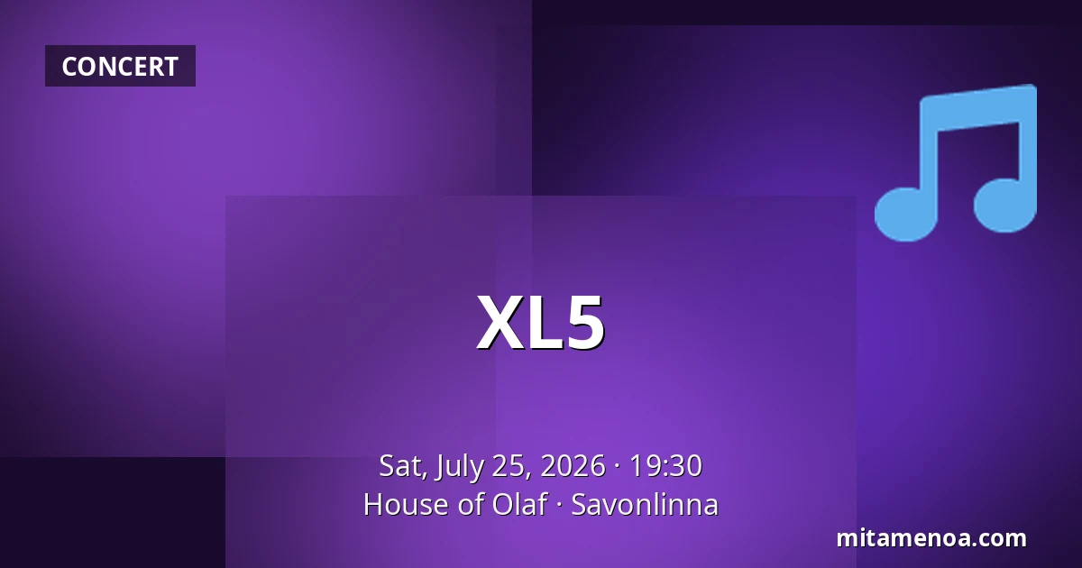 XL5 — House of Olaf, Savonlinna