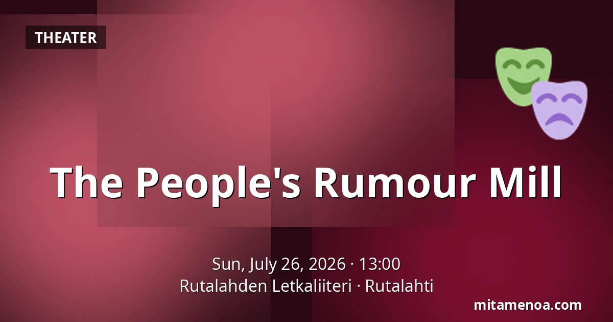 The People's Rumour Mill — Rutalahden Letkaliiteri, Rutalahti