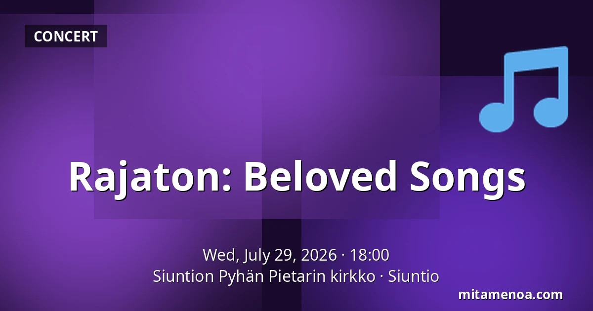 Rajaton: Beloved Songs — Siuntion Pyhän Pietarin kirkko, Siuntio