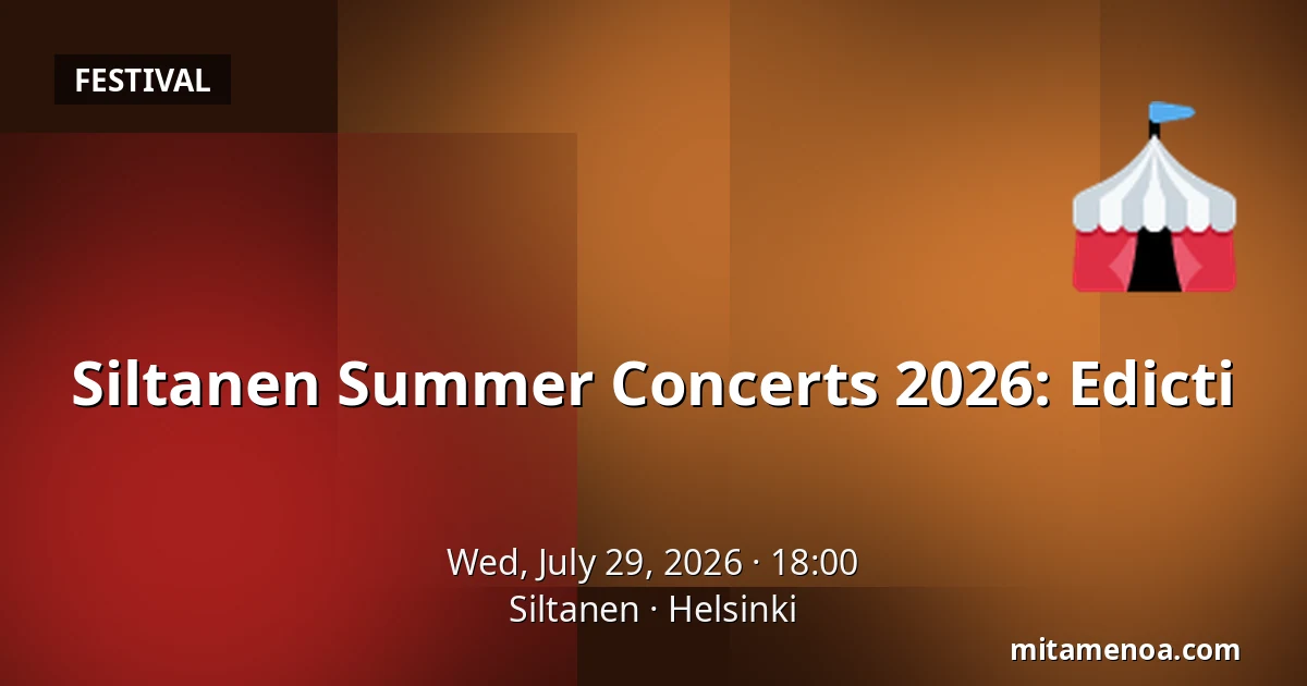 Siltanen Summer Concerts 2026: Edicti — Siltanen, Helsinki