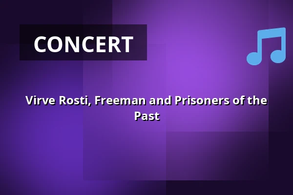 Virve Rosti, Freeman and Prisoners of the Past — Laukon kartano, Vesilahti