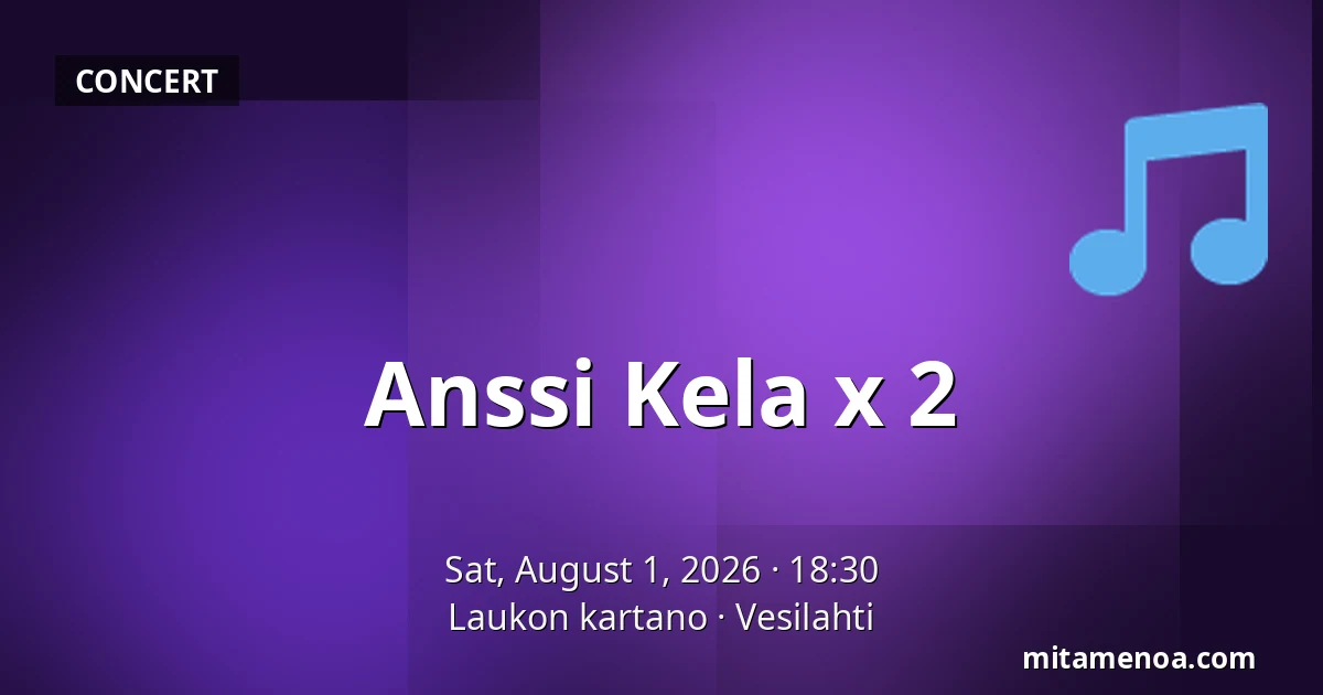 Anssi Kela x 2 — Laukon kartano, Vesilahti