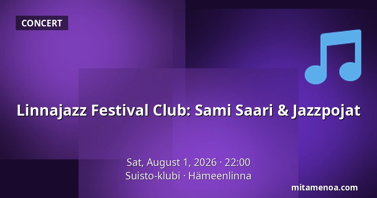 Linnajazz Festival Club: Sami Saari & Jazzpojat — Suisto-klubi, Hämeenlinna
