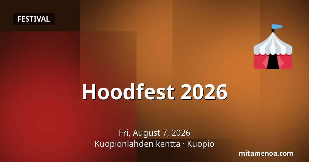 Hoodfest 2026 — Kuopionlahden kenttä, Kuopio