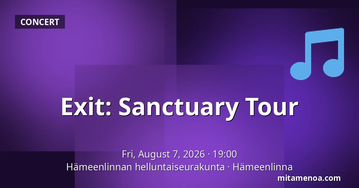 Exit: Sanctuary Tour — Hämeenlinnan helluntaiseurakunta, Hämeenlinna