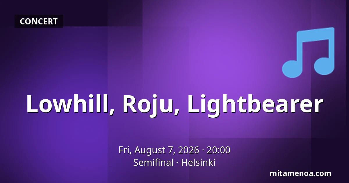 Lowhill, Roju, Lightbearer — Semifinal, Helsinki