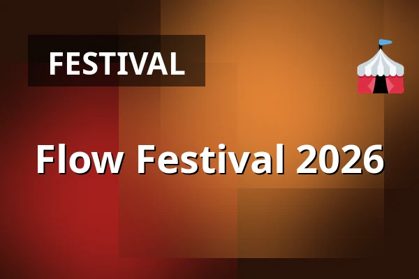 Flow Festival 2026 — Suvilahti, Helsinki