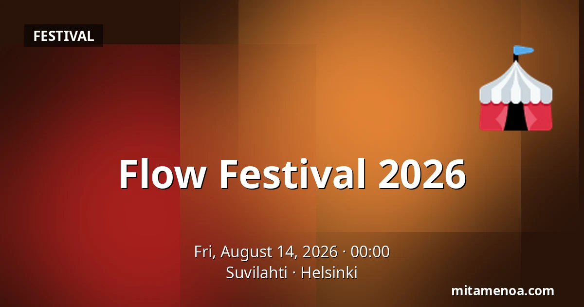 Flow Festival 2026 — Suvilahti, Helsinki