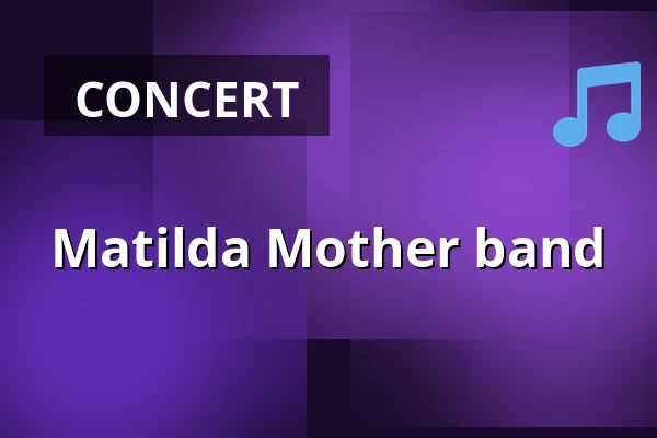 Matilda Mother band — Ruiskumestarin talo, Helsinki