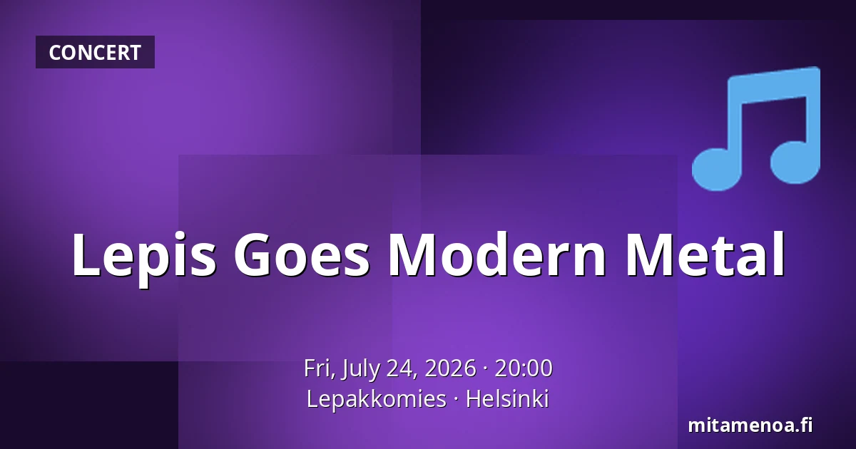 Lepis Goes Modern Metal — Lepakkomies, Helsinki