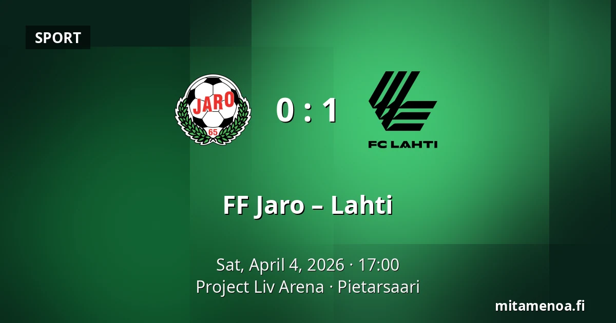 FF Jaro – Lahti — Project Liv Arena, Pietarsaari