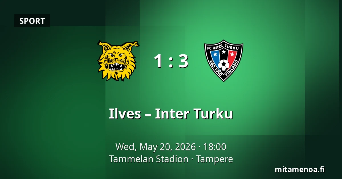 Ilves – Inter Turku — Tammelan Stadion, Tampere