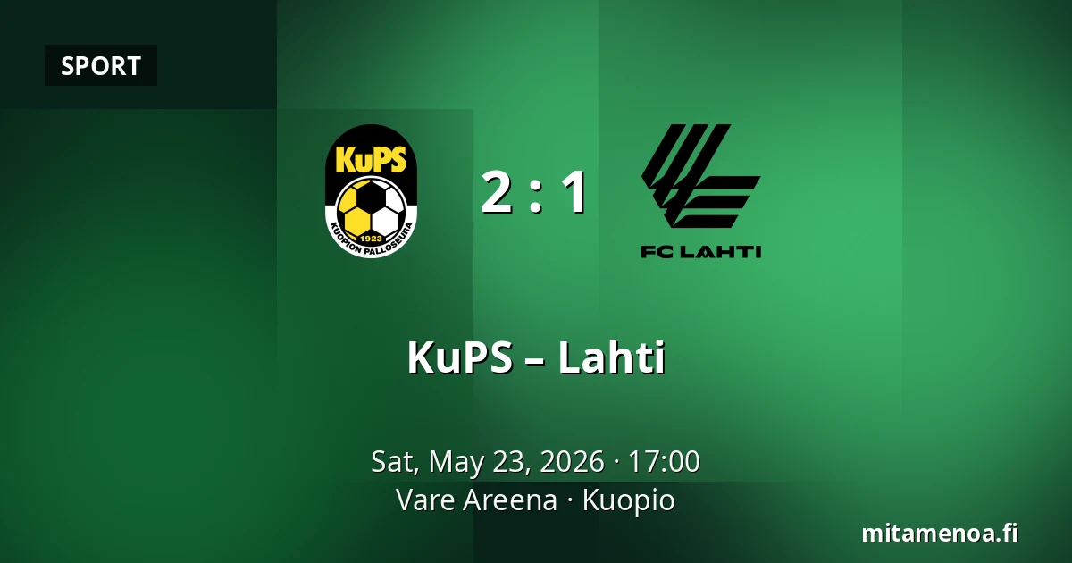 KuPS – Lahti — Vare Areena, Kuopio