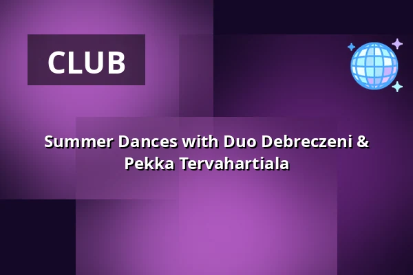 Summer Dances with Duo Debreczeni & Pekka Tervahartiala — Ravintola Suoma, Tampere