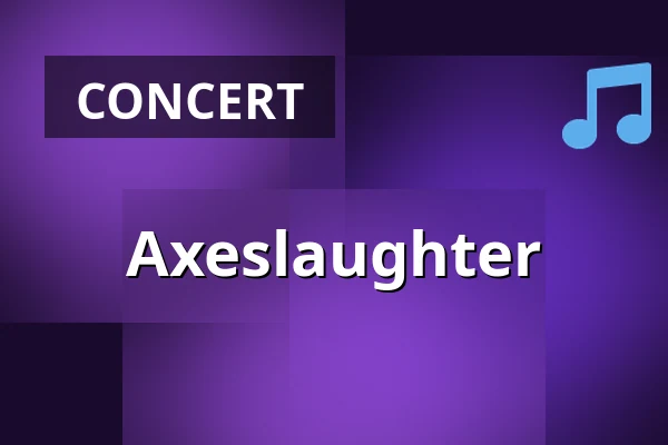 Axeslaughter — Opiston Kunkku, Lahti