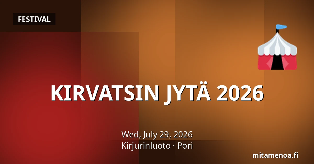 KIRVATSIN JYTÄ 2026 — Kirjurinluoto, Pori