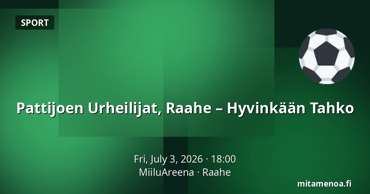 Pattijoen Urheilijat, Raahe – Hyvinkään Tahko — MiiluAreena, Raahe