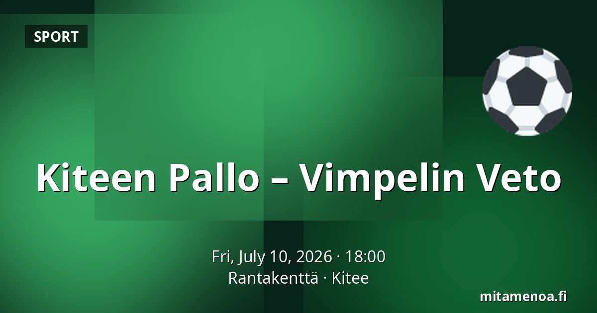 Kiteen Pallo – Vimpelin Veto — Rantakenttä, Kitee
