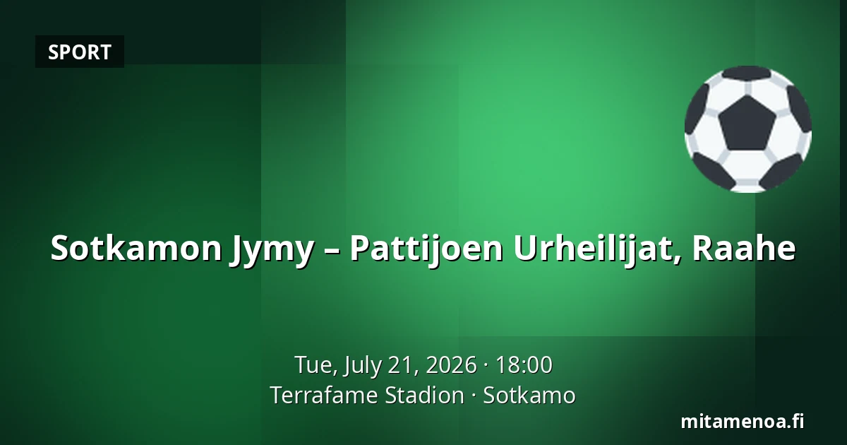 Sotkamon Jymy – Pattijoen Urheilijat, Raahe — Terrafame Stadion, Sotkamo