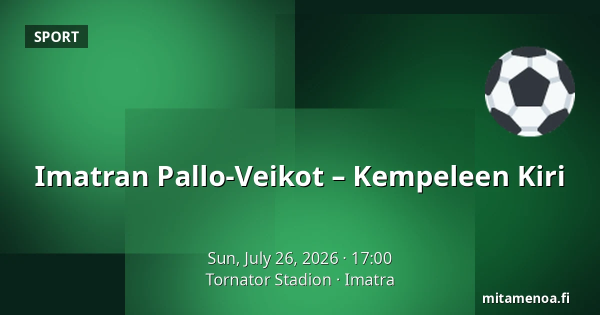 Imatran Pallo-Veikot – Kempeleen Kiri — Tornator Stadion, Imatra