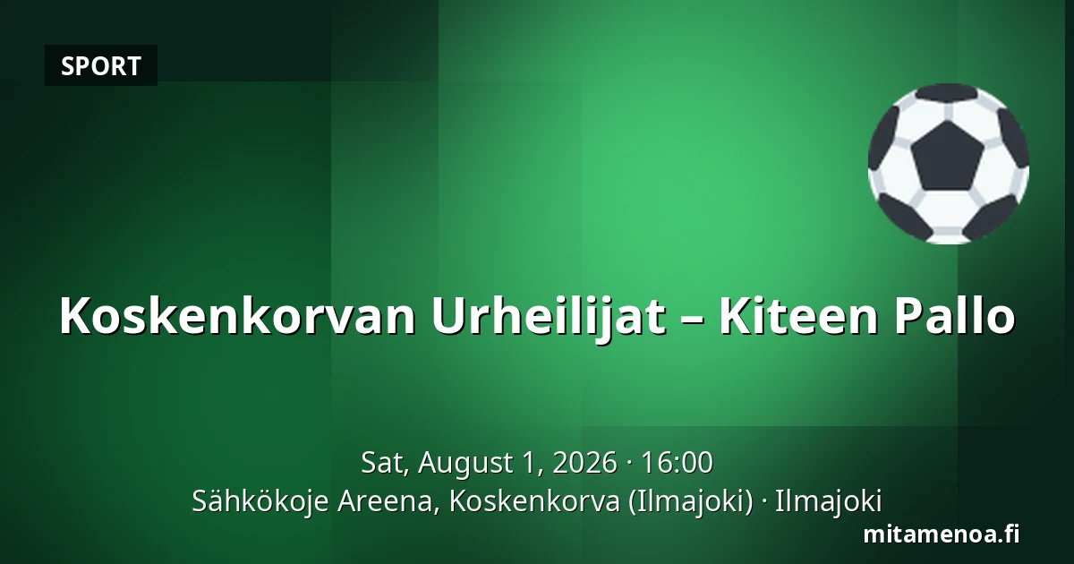 Koskenkorvan Urheilijat – Kiteen Pallo — Sähkökoje Areena, Koskenkorva (Ilmajoki), Ilmajoki