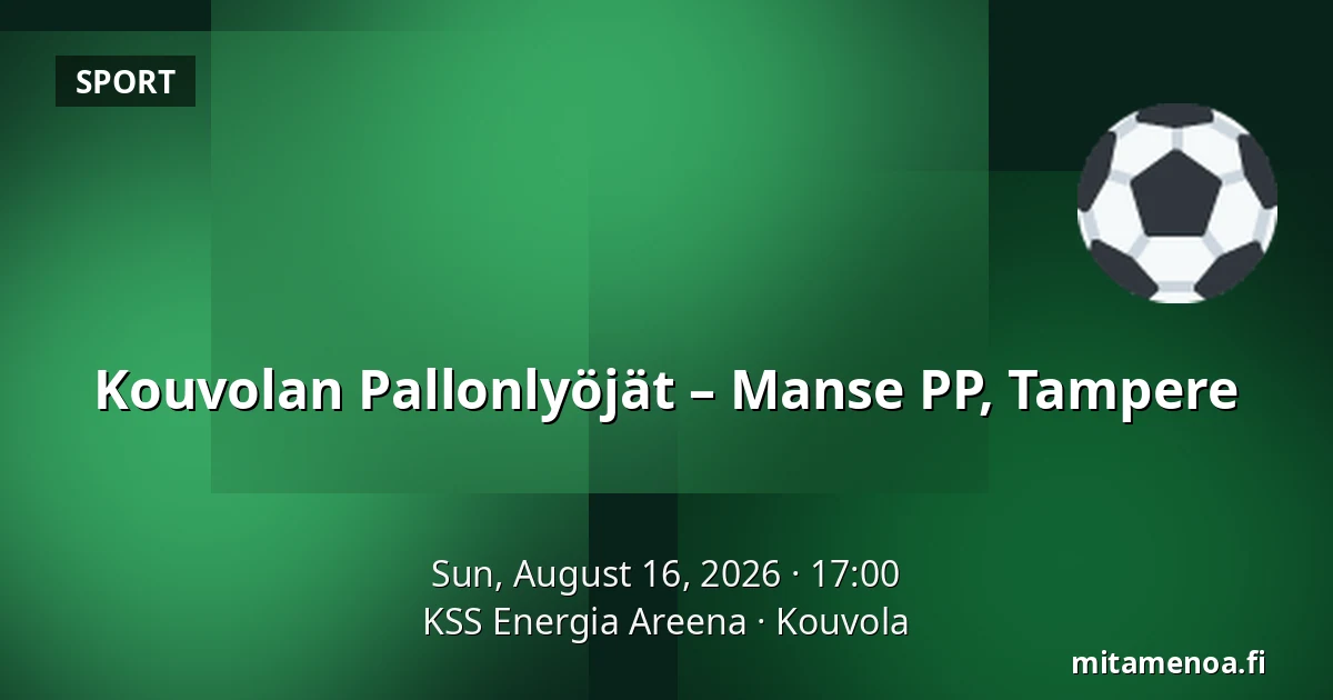 Kouvolan Pallonlyöjät – Manse PP, Tampere — KSS Energia Areena, Kouvola