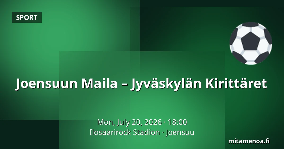 Joensuun Maila – Jyväskylän Kirittäret — Ilosaarirock Stadion, Joensuu
