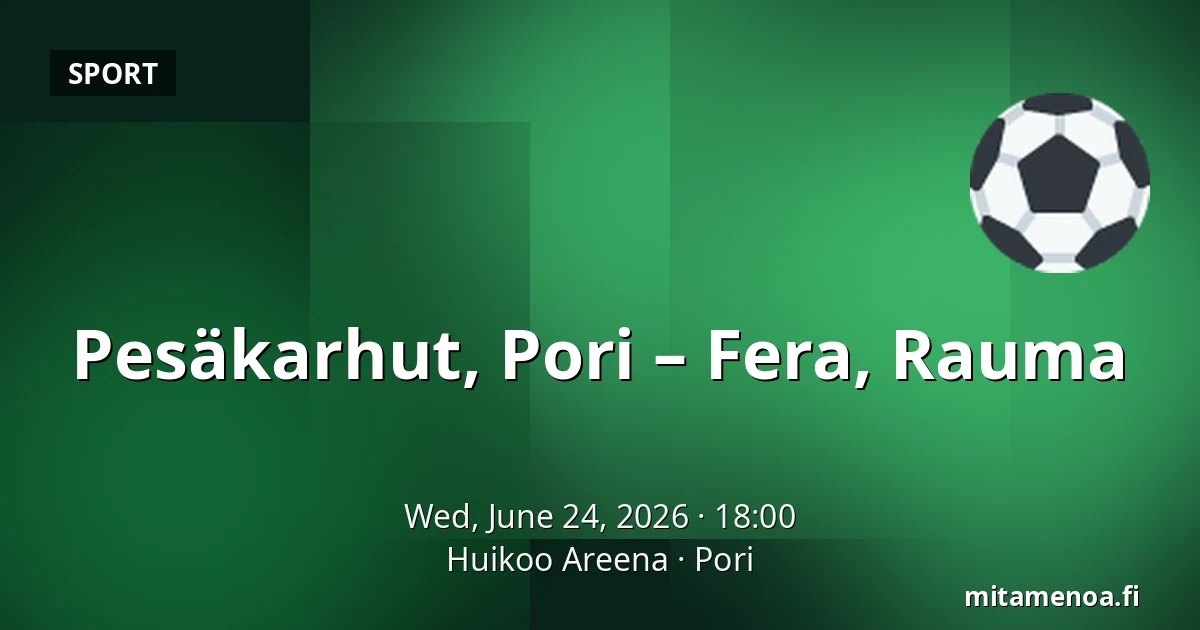 Pesäkarhut, Pori – Fera, Rauma — Huikoo Areena, Pori